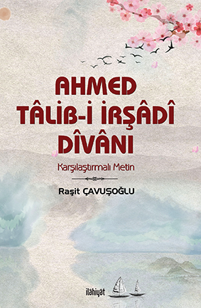 Ahmed Tâlib-i İrşâdî Dîvânı