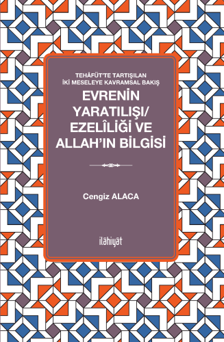 Evrenin Yaratılışı/Ezelîliği ve Allah'ın Bilgisi