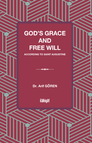 God's Grace and Free Willn According to Saint Augustine