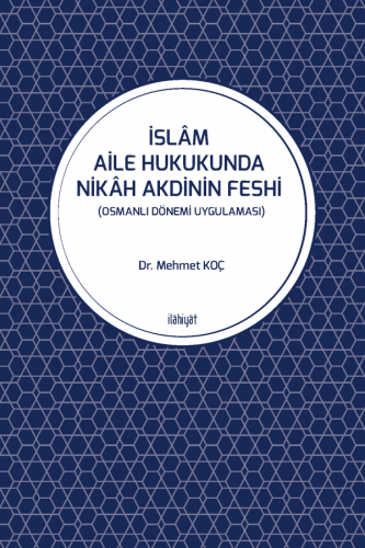 İslam Aile Hukukunda Nikah Akdinin Feshi