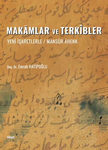 Makamlar ve Terkibler n(Yeni İşaretlerle / Mansur Ahenk)