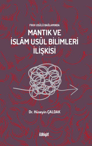 Mantık ve İslâm Usûl Bilimleri İlişkisi