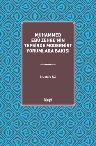 Muhammed Ebû Zehre'nin Tefsirde Modernist Yorumlara Bakışı