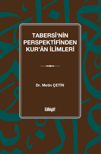 Tabersî'nin Perspektifinden Kur'ân İlimleri