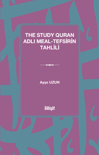 The Study Quran Adlı Meal-Tefsirin Tahlili